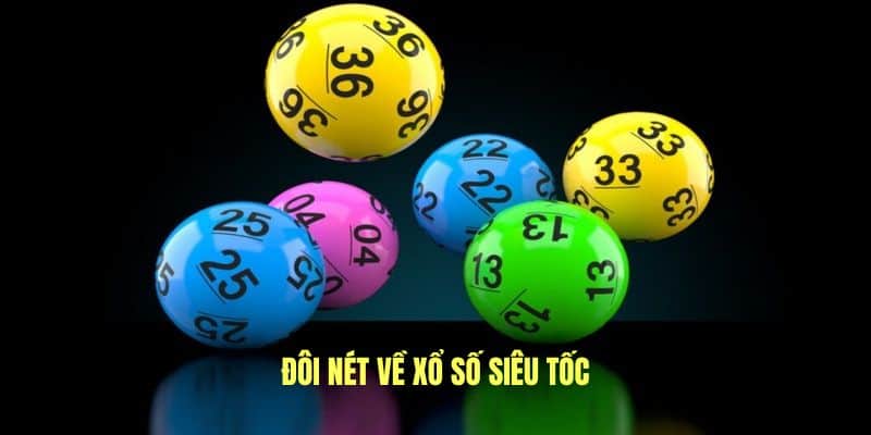 Đôi nét xổ số Siêu Tốc ZBET