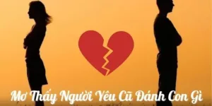 Mơ thấy người yêu cũ